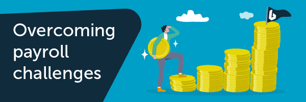 5 payroll challenges accountants are facing (and how to overcome them)